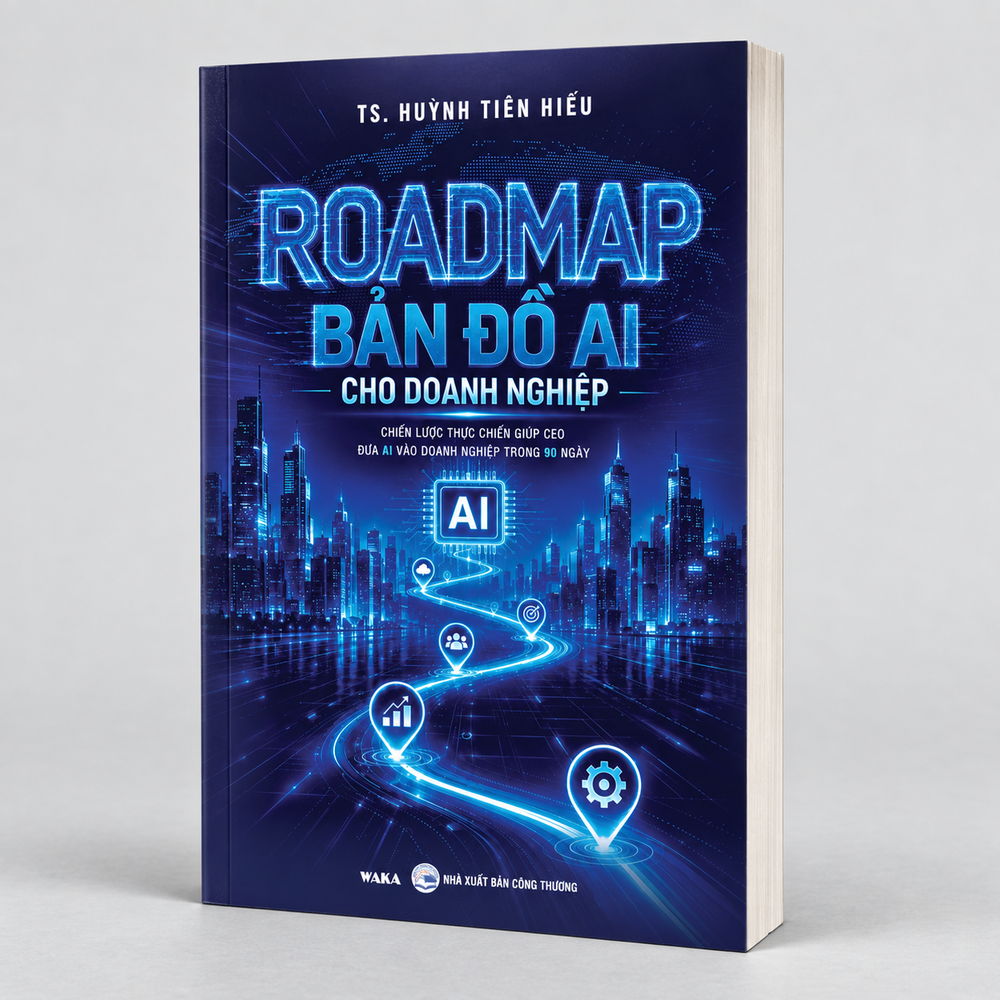 Sách - ROADMAP - BẢN ĐỒ AI CHO DOANH NGHIỆP - Chiến lược thực chiến giúp CEO đưa AI vào doanh nghiệp trong 90 ngày