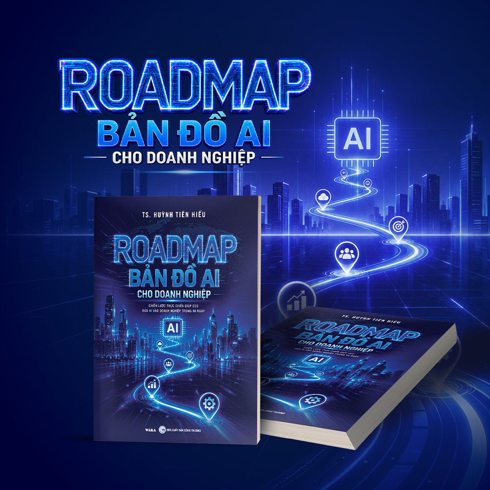 Sách - ROADMAP - BẢN ĐỒ AI CHO DOANH NGHIỆP - Chiến lược thực chiến giúp CEO đưa AI vào doanh nghiệp trong 90 ngày