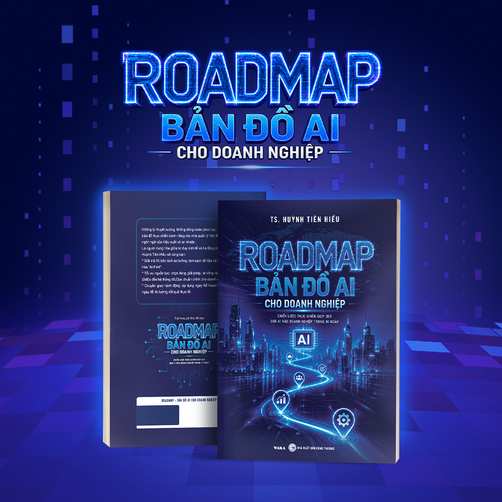 Sách - ROADMAP - BẢN ĐỒ AI CHO DOANH NGHIỆP - Chiến lược thực chiến giúp CEO đưa AI vào doanh nghiệp trong 90 ngày