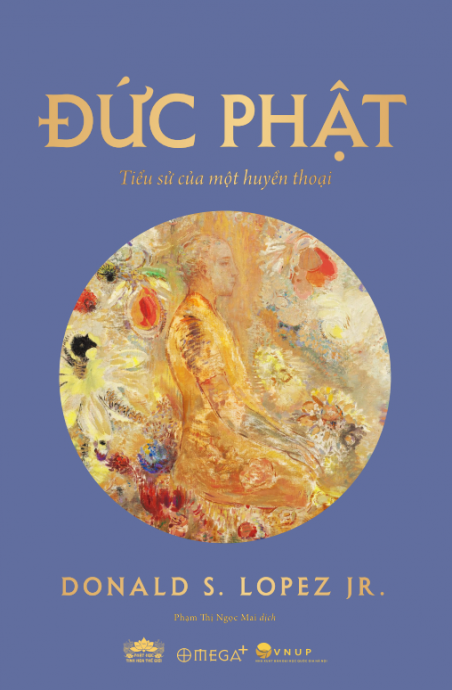 Đức Phật - Tiểu sử của một huyền thoại