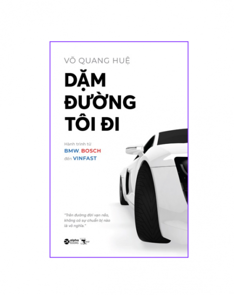 Dặm Đường Tôi Đi - Hành Trình Từ BMW, Bosch Đến VinFast
