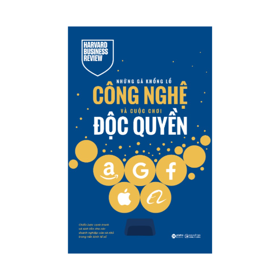 Những gã khổng lồ công nghệ và cuộc chơi độc quyền