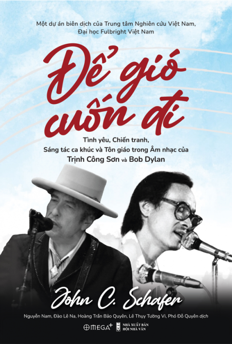 Để gió cuốn đi - Tình yêu, chiến tranh, sáng tác ca khúc và tôn giáo trong âm nhạc của Trịnh Công Sơn và Bob Dylan