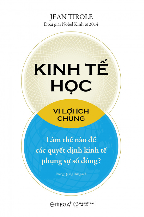 Kinh tế học vì lợi ích chung: Làm thế nào để các quyết định kinh tế phụng sự số đông?