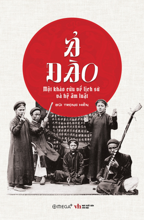 Ả ĐÀO- Một khảo cứu về lịch sử và hệ âm luật
