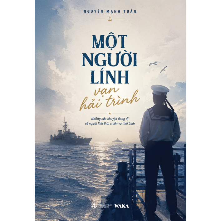Sách - Một người lính, vạn hải trình: Những câu chuyện dung dị về người lính thời chiến và thời bình