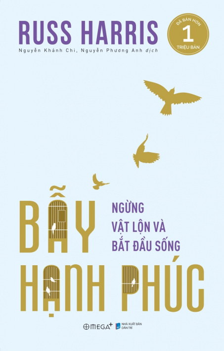 Bẫy hạnh phúc: Ngừng vật lộn và bắt đầu sống