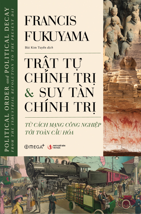 Trật tự chính trị và suy tàn chính trị: Từ cách mạng công nghiệp tới toàn cầu hóa