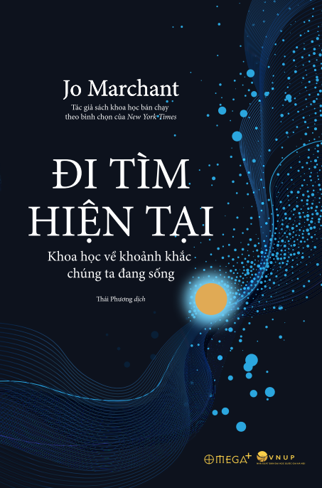 Đi tìm hiện tại: Khoa học về khoảnh khắc chúng ta đang sống