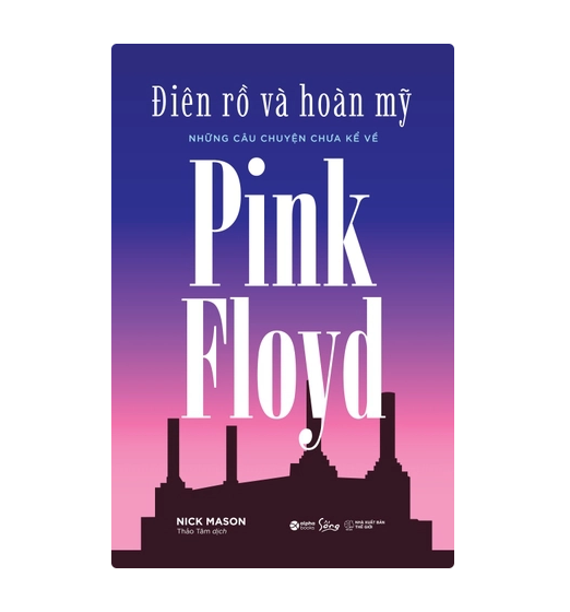 Điên rồ và hoàn mỹ - những câu chuyện chưa kể về Pink Floyd