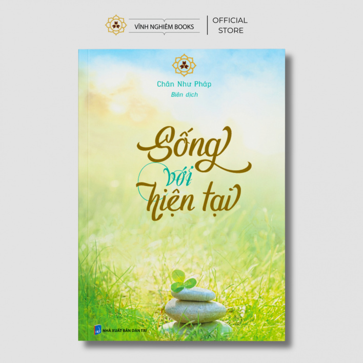 Sách - Sống Với Hiện Tại - Chân Như Pháp - Vĩnh Nghiêm Books