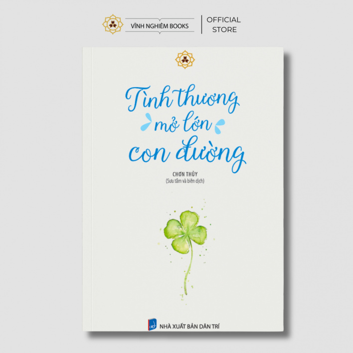 Sách - Tình Thương Mở Lớn Con Đường - Vĩnh Nghiêm Books