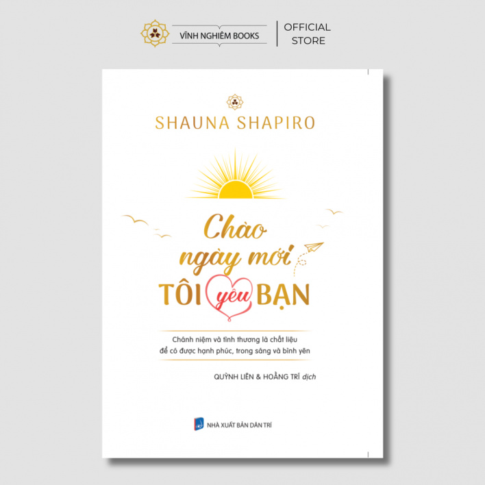 Sách - Chào Ngày Mới Tôi Yêu Bạn - Shauna Shapiro - Vĩnh Nghiêm Books