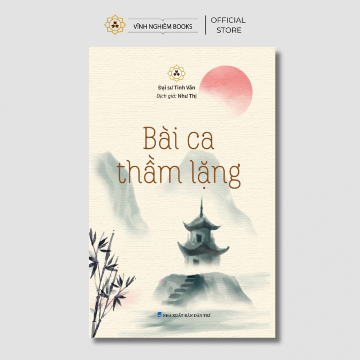 Sách - Bài Ca Thầm Lặng - Đại Sư Tinh Vân - Vĩnh Nghiêm Books