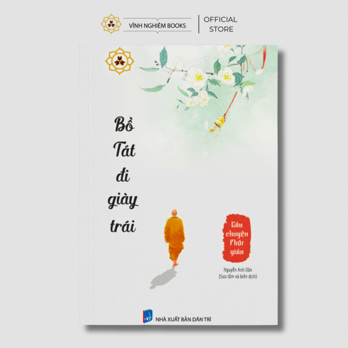 Sách - Bồ Tát Đi Giày Trái - Câu Chuyện Phật giáo - Vĩnh Nghiêm Books