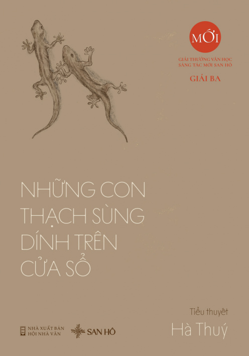 Những con thạch sùng dính trên cửa sổ (tiểu thuyết) (Giải Ba Giải thưởng văn học Sáng tác mới San Hô)