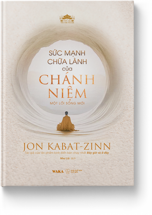 Sách chữa stress và các bệnh lý tâm thần - Sức mạnh chữa lành của chánh niệm (một lối sống mới) 
