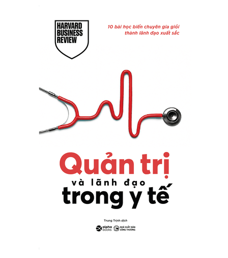 HBR Quản trị và lãnh đạo trong y tế