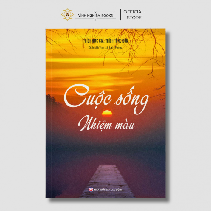 Sách - Cuộc Sống Nhiệm Màu - Vĩnh Nghiêm Books