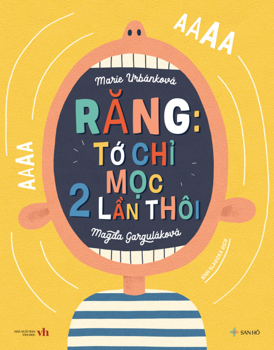 Răng: Tớ chỉ mọc 2 lần thôi