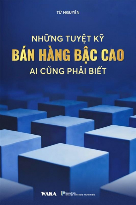 Những tuyệt kỹ bán hàng bậc cao ai cũng phải biết
